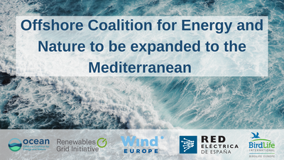 Offshore Coalition for Energy and Nature (OCEaN) to be expanded to the Mediterranean